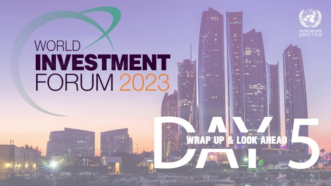 World Investment Forum 2023 ends with strong call for greater private and public investment